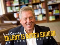 Talent-is-not-enough-john-c-maxwell