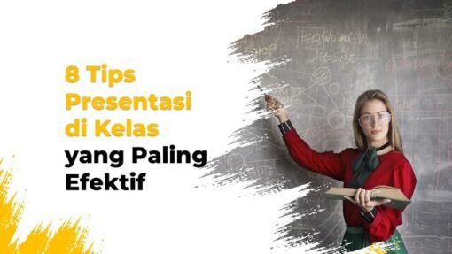 8 Tips Presentasi Di Kelas Yang Paling Efektif - Template Presentasi ...